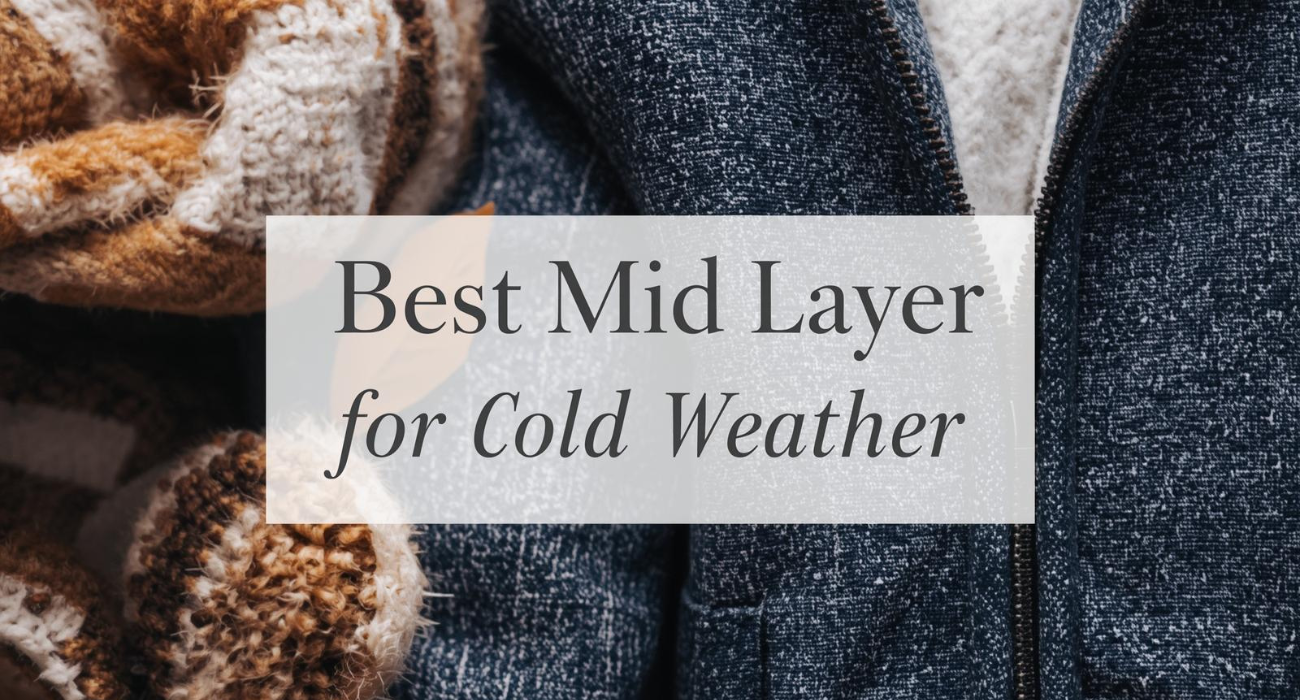 Cold Layers Best Mid Layer for Cold Weather: Top Picks & Buying Guide – Alpargali